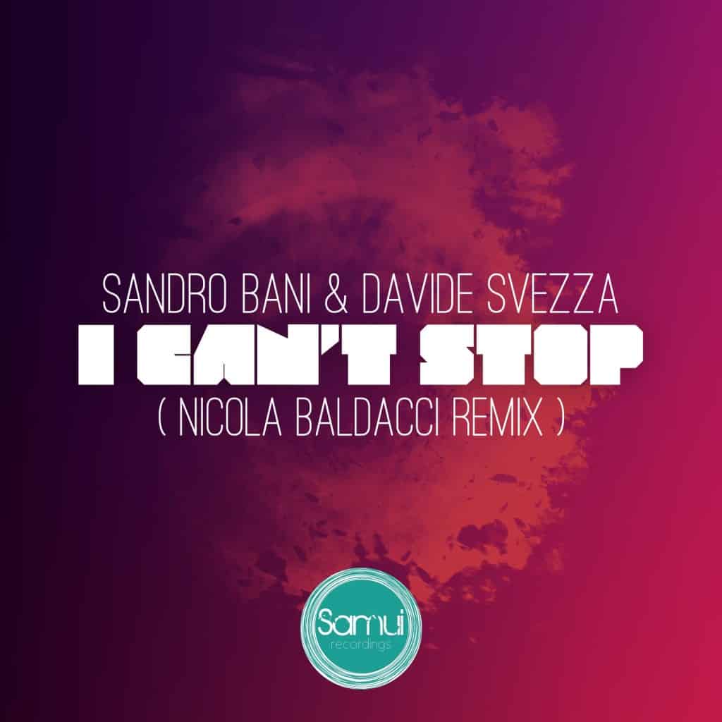 I Can't Stop (Nicola Baldacci Remix)