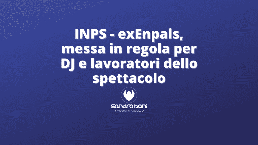 INPS - ex Enpals - Lavoratori dello spettacolo - Sandro Bani